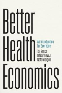 Better Health Economics : An Introduction for Everyone