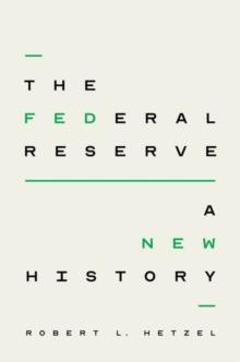 The Federal Reserve : A New History