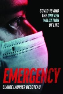 Emergency : COVID-19 and the Uneven Valuation of Life