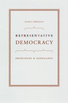 Representative Democracy : Principles and Genealogy