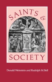 Saints and Society : The Two Worlds of Western Christendom, 1000-1700