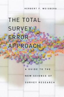 The Total Survey Error Approach : A Guide to the New Science of Survey Research