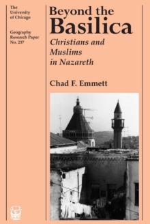 Beyond the Basilica : Christians and Muslims in Nazareth