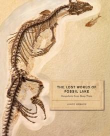 The Lost World of Fossil Lake : Snapshots from Deep Time