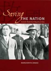 Saving the Nation : Economic Modernity in Republican China