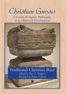 Christian Gnosis : Christian Religious Philosophy in Its Historical Development