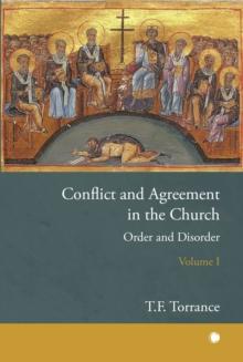 Conflict and Agreement in the Church, Volume 1 : Order and Disorder