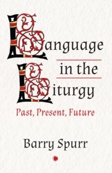 Language in the Liturgy : Past, Present and Future