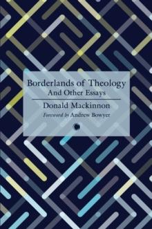 Borderlands of Theology : And Other Essays