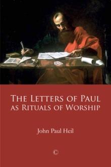 The Letters of Paul as Rituals of Worship