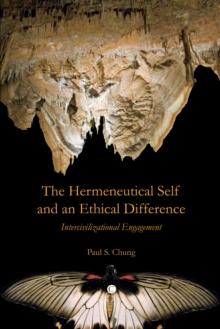 The Hermeneutical Self and an Ethical Difference : Intercivilizational Engagement