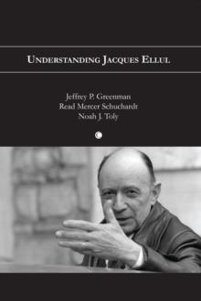 Understanding Jacques Ellul