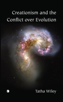 Creationism and the Conflict over Evolution