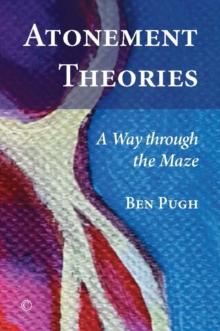 Atonement Theories : A Way through the Maze