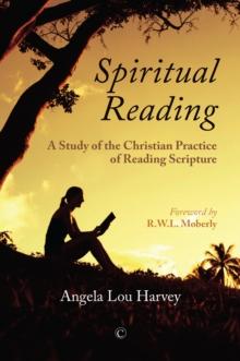 Spiritual Reading : A Study of the Christian Practice of Reading Scripture