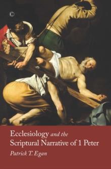 Ecclesiology and the Scriptural Narrative of 1 Peter