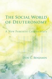 The Social World of Deuteronomy : A New Feminist Commentary