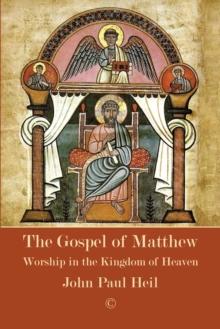 The Gospel of Matthew : Worship in the Kingdom of Heaven