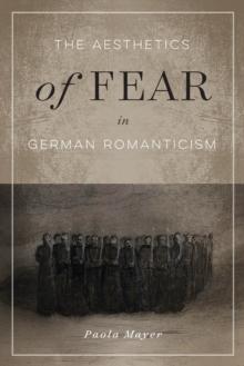 The Aesthetics of Fear in German Romanticism