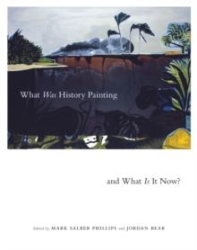 What Was History Painting and What Is It Now?