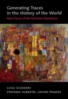 Generating Traces in the History of the World : New Traces of the Christian Experience