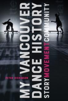 My Vancouver Dance History : Story Movement Community