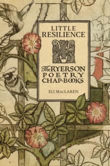 Little Resilience : The Ryerson Poetry Chap-Books