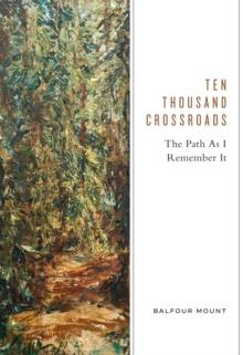 Ten Thousand Crossroads : The Path as I Remember It