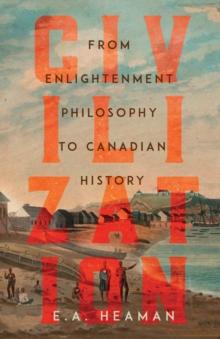 Civilization : From Enlightenment Philosophy to Canadian History