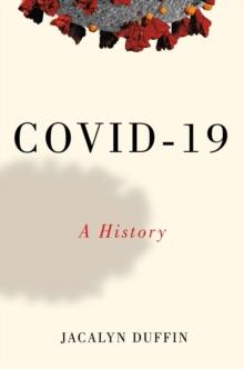 COVID-19 : A History