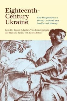 Eighteenth-Century Ukraine : New Perspectives on Social, Cultural, and Intellectual History