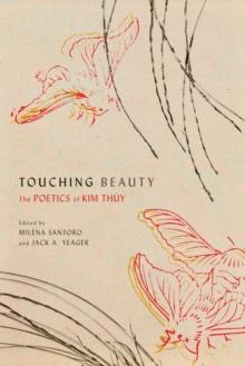 Touching Beauty : The Poetics of Kim Thuy