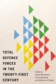 Total Defence Forces in the Twenty-First Century