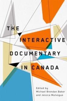 The Interactive Documentary in Canada