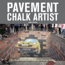 Pavement Chalk Artist : The Three-Dimensional Drawings of Julian Beever