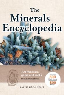 Minerals Encyclopedia : 700 Minerals, Gems and Rocks