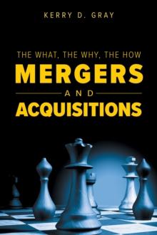 What, The Why, The How: Mergers and Acquisitions