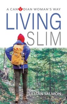 Living Slim: A Canadian Woman's Way