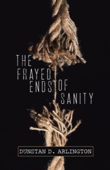 Frayed Ends of Sanity