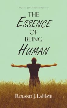 Essence of Being Human: A Repository of Human Relations Enlightenment