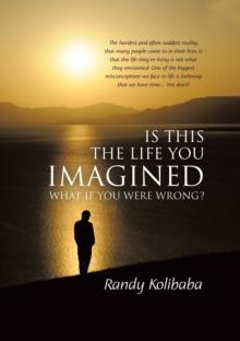 Is This the Life You Imagined: What if You Were wrong?