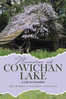 Memories of Cowichan Lake : A Life at Greendale