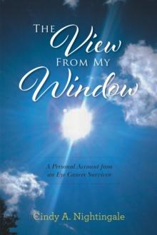 View From My Window: A Personal Account From an Eye Cancer Survivor