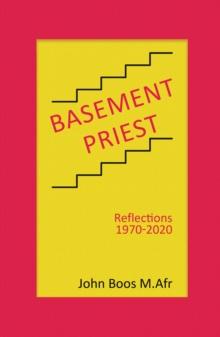 Basement Priest: Reflections 1970-2020