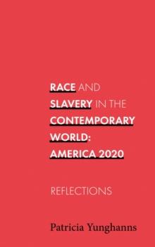 Race and Slavery In the Contemporary World : Reflections