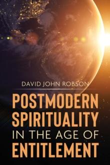 Postmodern Spirituality in the Age of Entitlement