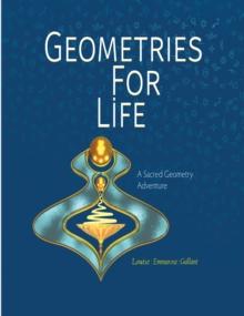 Geometries For Life: A Sacred Geometry Adventure