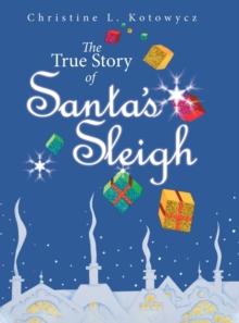 The True Story Of Santa's Sleigh