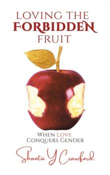 Loving the Forbidden Fruit: When Love Conquers Gender