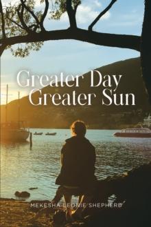 Greater Day, Greater Sun